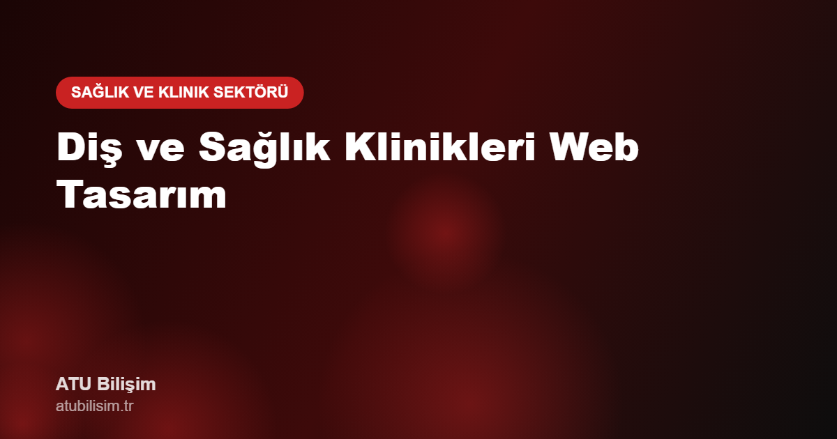 Diş ve Sağlık Klinikleri için Web Tasarım