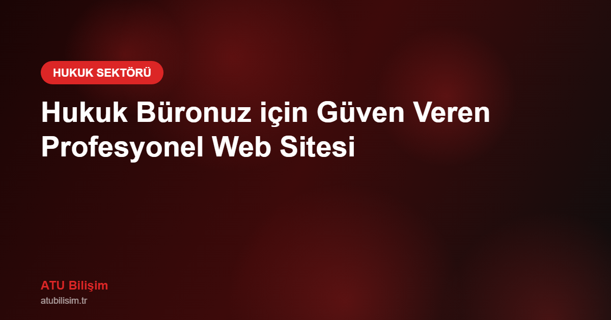 Avukatlık Büroları için Kurumsal Web Tasarım
